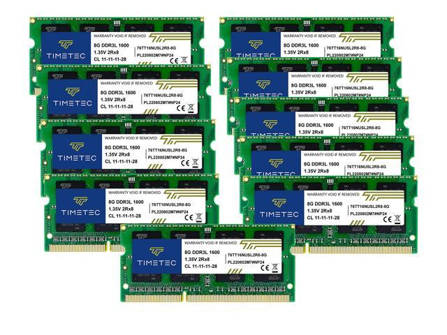 Timetec 80GB KIT(10x8GB) DDR3L / DDR3 1600MHz (DDR3L-1600) PC3L-12800 / PC3-12800 Non-ECC Unbuffered 1.35V/1.5V CL11 2Rx8 Dual Rank 204 Pin SODIMM...