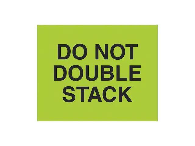 TAPE LOGIC DL1627 Tape Logic Labels, 'Do Not Double Stack', 8 x 10',