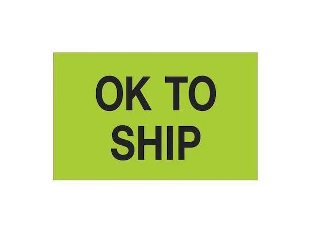 TAPE LOGIC DL1173 Tape Logic Labels, OK To Ship, 1 1/4 x 2, Fluorescent TAPE LOGIC DL1173 Tape Logic Labels, OK To Ship, 1 1/4 x 2, Fluorescent