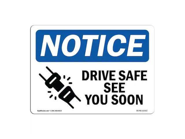 SIGNMISSION OS-NS-A-1014-L-11553 OSHA Sign, 10' H, Aluminum, Drive Safe See You
