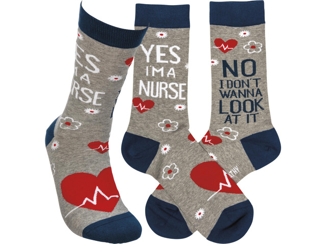 Primitives by Kathy Yes, I'm a Nurse No I Don't Wanna Look at it Socks