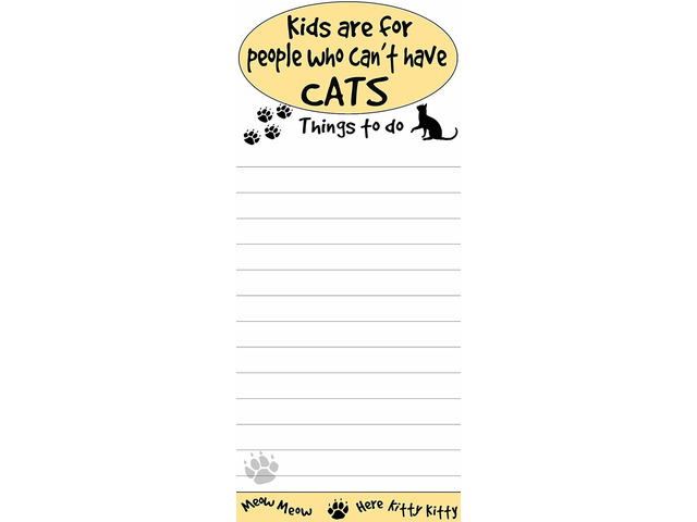 'Kids Are For People That Can't Have Cats' Magnetic List Pads Sticky Notepad