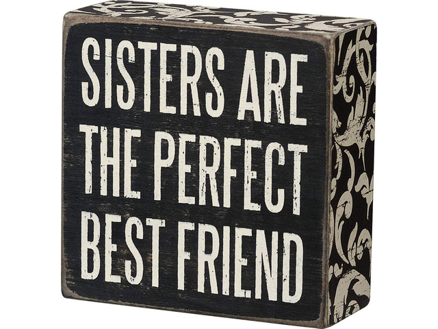 Primitives by Kathy Box Sign, 4 x 4-Inches, Sisters Are The Perfect Best Friend