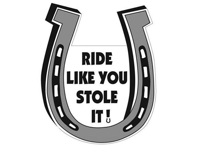 Ride Like You Stole It Magnet