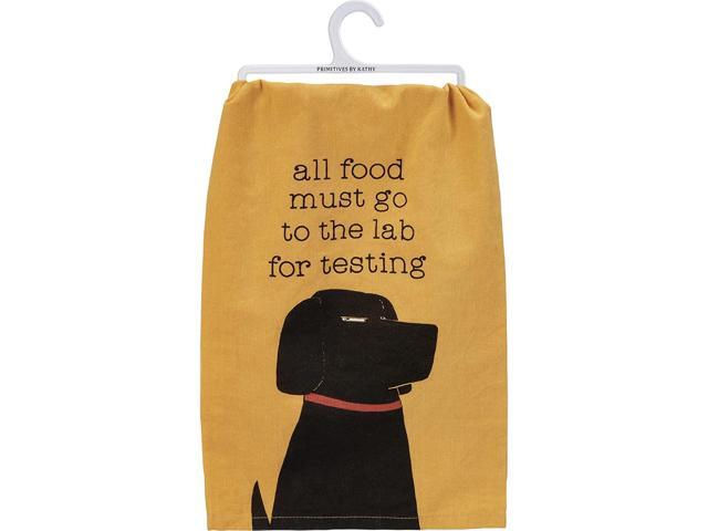 Primitives by Kathy Dish Towel - Dog - All Food Must Go to The Lab for Testing