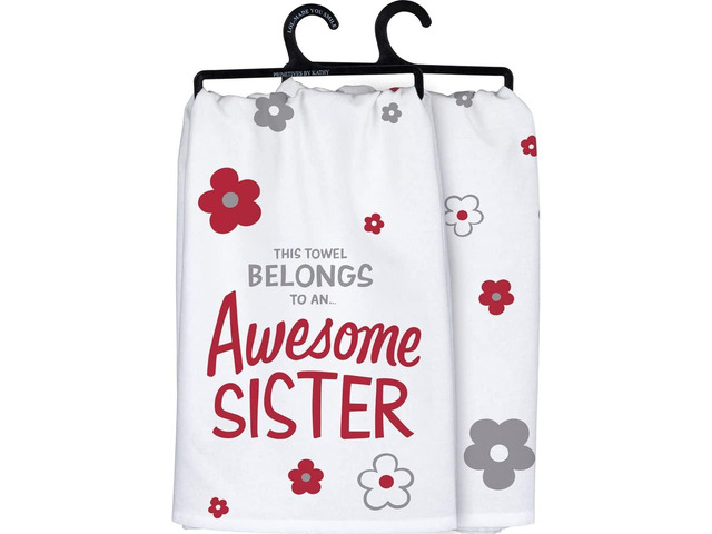 Primitives by Kathy Dish Towel - This Towel Belongs to an Awesome Sister, 28'