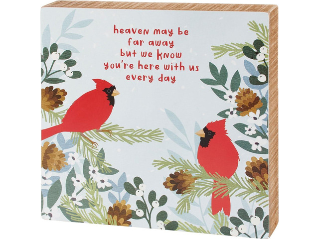 Primitives by Kathy Box Sign - Heaven May Be Far Away But You Are Here With Us