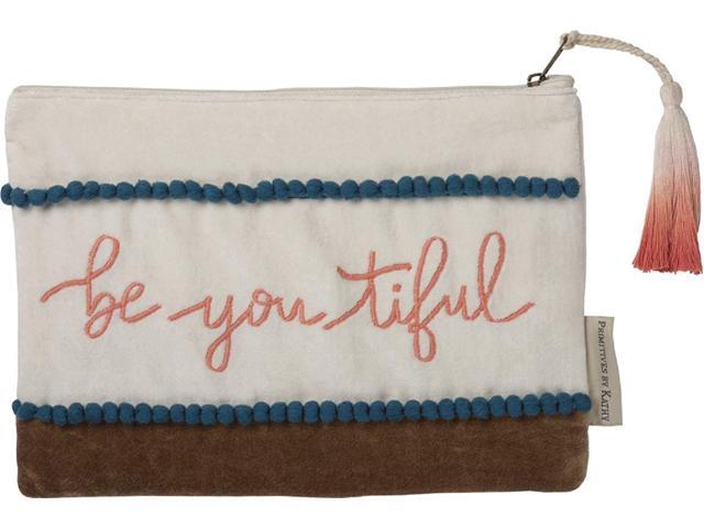 Primitives By Kathy Zipper Cosmetic Bag Pouch Be You Tiful