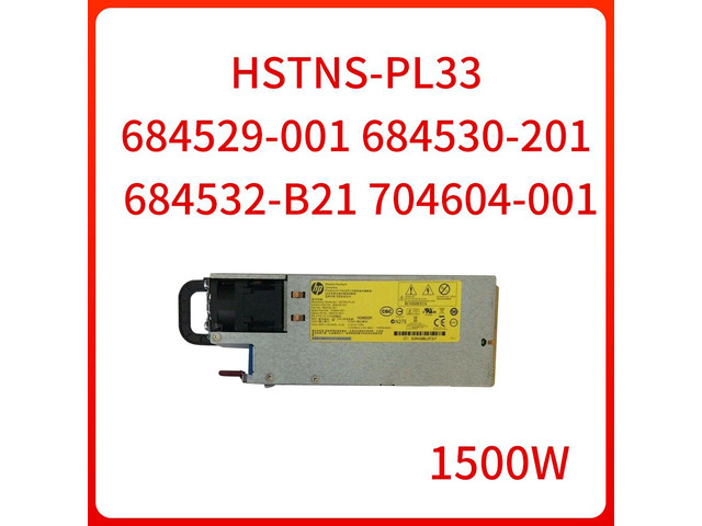 1500W power supply HSTNS-PL33 684529-001 684530-201 684532-B21 704604-001 For HP