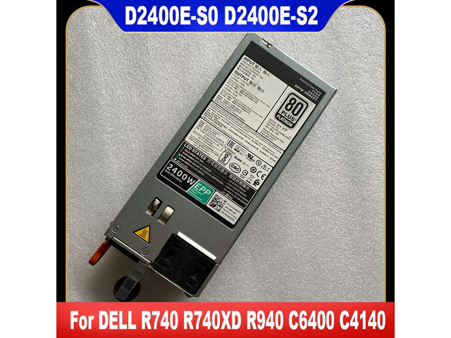 FOR 0J1CC3 0KKP69 FOR R740 R740XD R940 C6400 C4140 2400W EPP Power Supply D2400E-S0 D2400E-S2 DPS-2400BB A