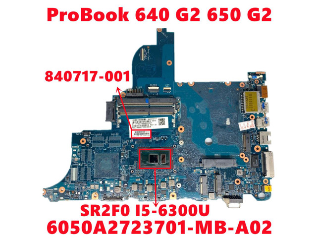 840717-001 840717-501 840717-601 For HP ProBook 640 G2 650 G2 Laptop Motherboard