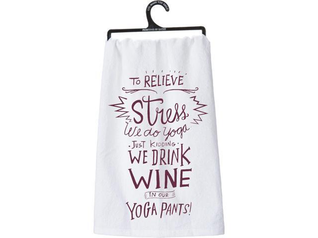 Primitives by Kathy 26932 Dish Towel, 28' x 28', Drink Wine In Yoga Pants
