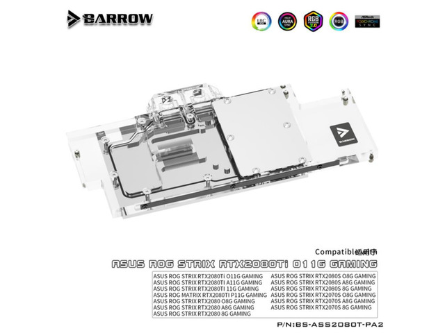 Barrow BS-ASS2080T-PA2, Full Coverage Graphics Card Water Cooling Block, For ASUS STRIX RTX2080Ti O11G/A11G,RTX2080/2080S/2070S