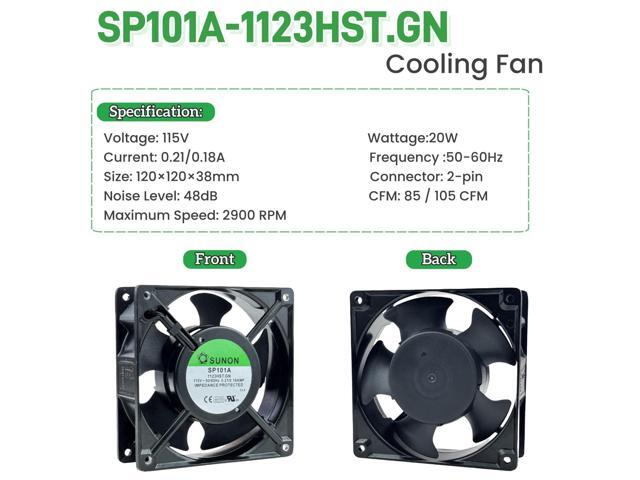 for SUNON SP101A-1123HST. GN Cooling Fan,115V 50/60Hz 0.21/0.18AMP 120X120×38mm Dual Ball Bearing Cooling Fan,2900RPM 2-pin Connector