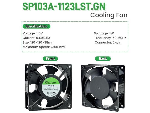 for SUNON SP103A 1123LST. GN Cooling Fan,115V 50/60Hz 0.13/0.11AMP 12038 120×38mm Dual Ball Bearing Cooling Fan,2300RPM 2-pin Connector