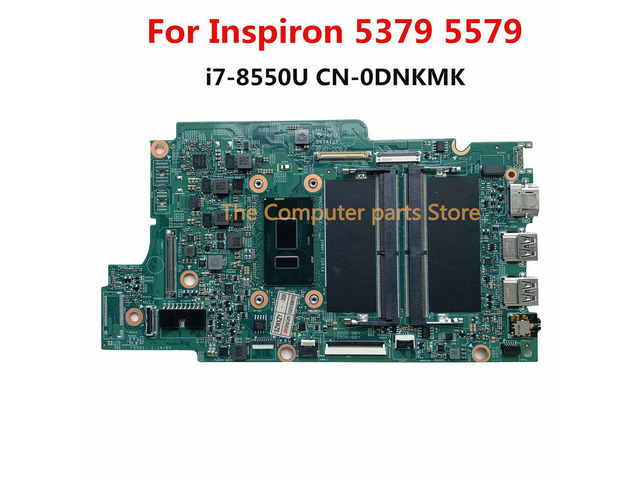 For Inspiron 5379 5579 Laptop Motherboard CN-0DNKMK 0DNKMK DNKMK Mainboard SR3LC I7-8550U DDR4