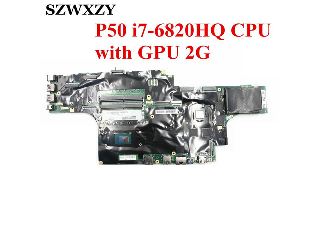 For P50 Laptop Motherboard i7-6820HQ CPU With GPU FRU 01AY362 00UR728 01AY372 01AY374 01AY375