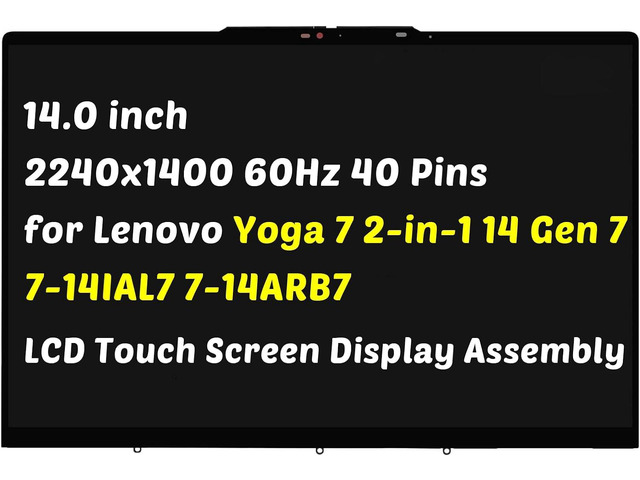 5D10S39812 5D10S39810 Replacement for Lenovo Yoga 7 2-in-1 14IAL7 14ARB7 Type 82QE 82QF 14.0 inch 2.2K 2240x1400 Non-OLED 60HZ 30Pins LCD Touch...