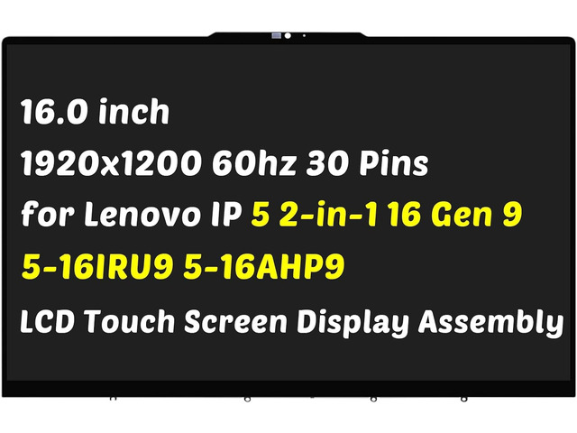 5D10S40096 Replacement for Lenovo IdeaPad 5 2-in-1 16 Gen 9 5-16IRU9 5-16AHP9 Type 83DU 83DS 5D10S40105 5D10S40107 16' 30 Pin Non-OLED LCD Touch...