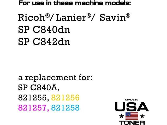 MADE IN USA TONER Compatible Replacement for Ricoh SP C840dn, SP C842, SP C840A, 821255, 821256 821257, 821258 (Black, Cyan, Yellow, Magenta, 4 Pack)