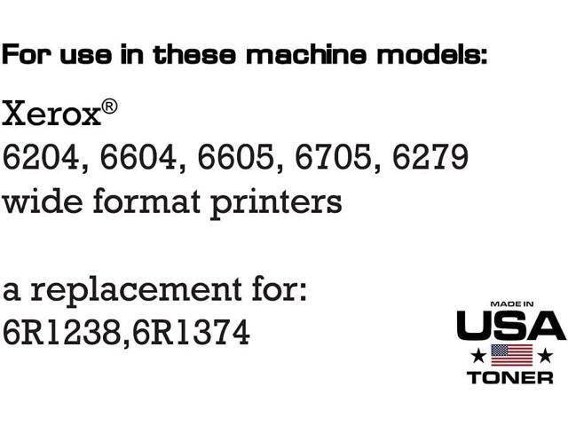 MADE IN USA TONER Compatible Replacement for use in Xerox 006R01238, 006R01374, 6204, 6604, 6605, 6705, 6279 Wide Format Printer (Black- 2 Pack)