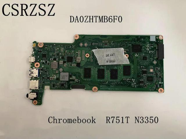 DA0ZHTMB6F0 Mainboard For Chromebook R751T Laptopmotherboard with N3350 CPU Tested ok