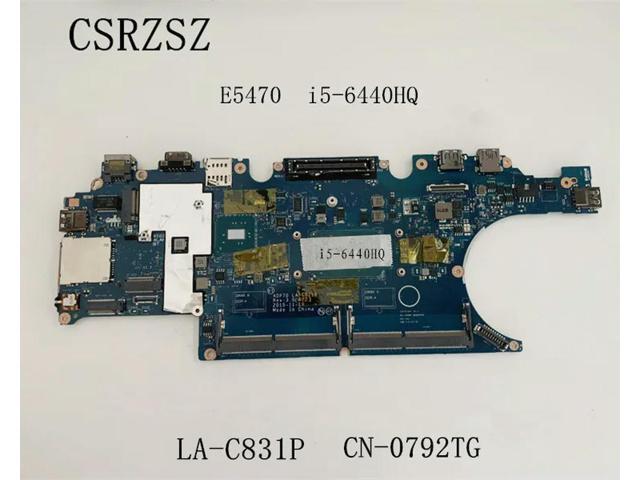 For Latitude E5470 Laptop motherboard with i5-6440HQ CPU CN-0792TG 0792TG LA-C831P