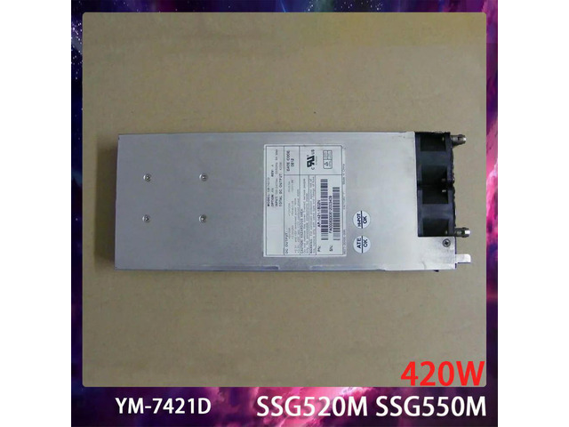 SSG520M SSG550M 420W 3Y Power Supply YM-7421D