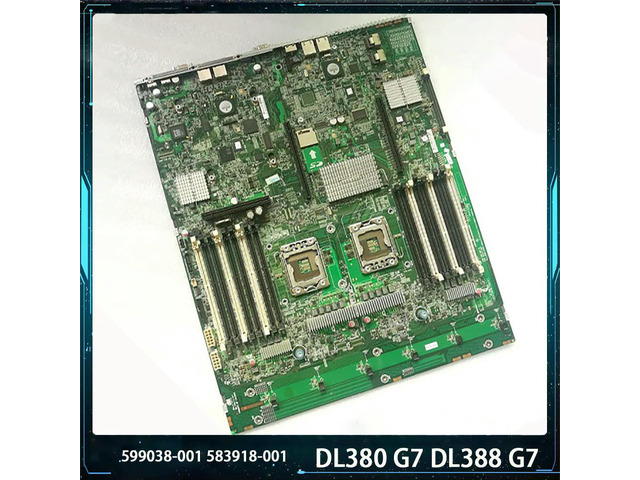 DL380 DL388 G7 599038-001 583918-001 LGA1366 DDR3 Motherboard Fully Tested Fast Ship