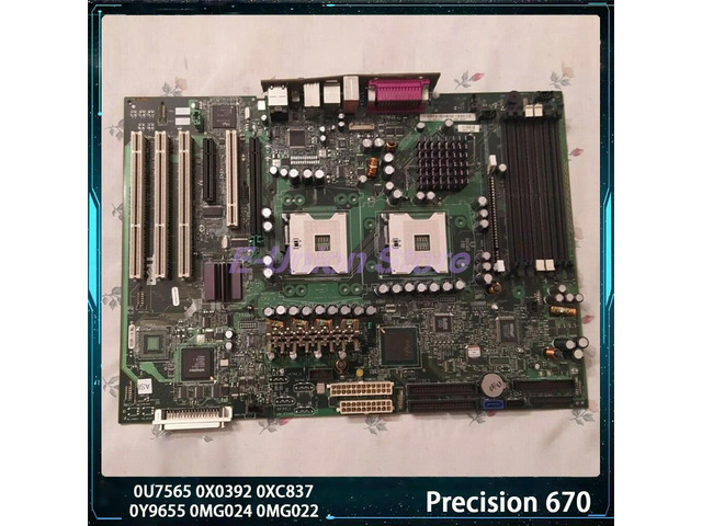 Precision 670 Motherboard 0U7565 0X0392 0XC837 0Y9655 0MG024 0MG022