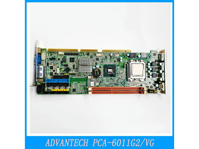ADVANTECH PCA-6011 version A1 PCA-6011VG PCA-6011G2 PCA-6011G2-00A1E Industrial Motherboard - Stock