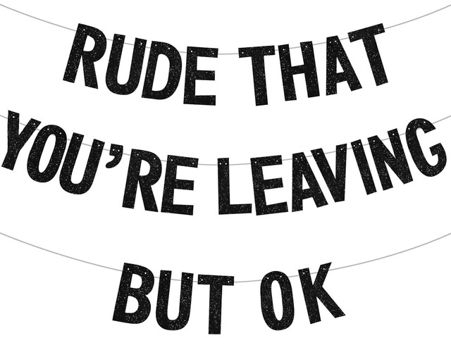BEISHIDA Black Rude that You're Leaving but ok Banner,Pre-Strung Coworker Leaving Banner,Glitter Retirement Going Away Goodbye Party Decorations,...