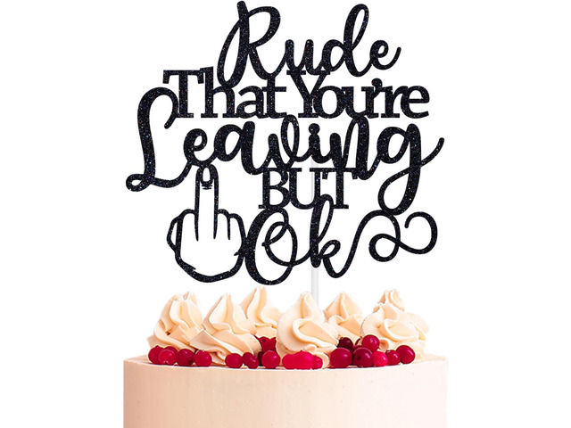 Aeryourtar Rude that You're Leaving But Ok Cake Topper, Coworker Leaving Cake Décor, Office Coworker Goodbye Party/Going Away/Leaving Job/Happy...