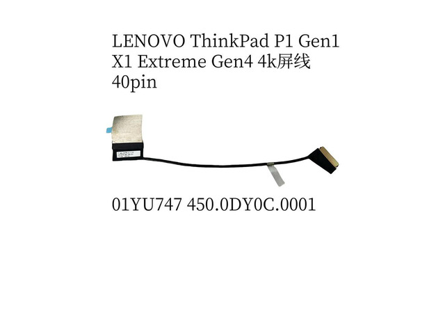 For P1 X1 Extreme Gen4 4k screen cable 40pin 01YU747 450.0DY0C.0001