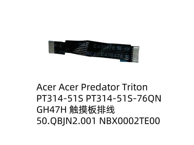 For Predator Triton PT314-51S 76QN Touchpad Cable NBX0002TE00
