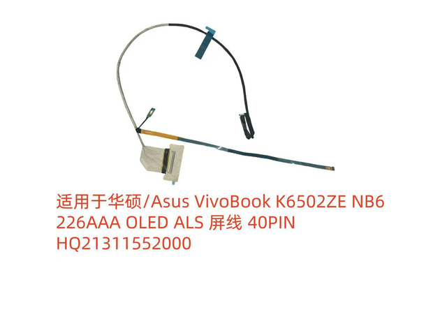 For /VivoBook K6502ZE NB6226AAA OLED ALS Screen Cable 40PIN