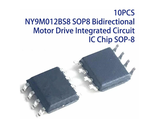 10PCS NY9M012BS8 SOP8 Bidirectional Motor Drive Integrated Circuit IC Chip SOP-8