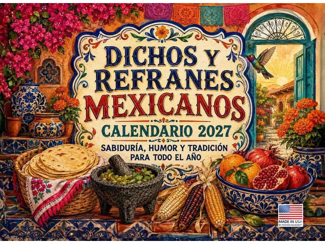 Dichos y Refranes Mexicanos Calendario Mexican Sayings and Proverbs 2027 Calendar