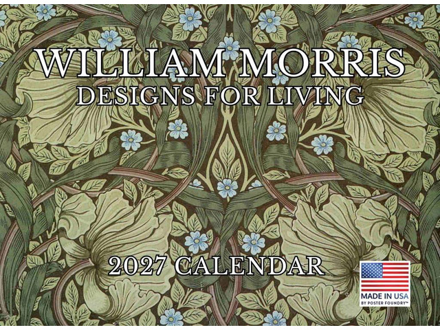 William Morris Designs For Living Calendar 2027 Monthly Wall Calender 12 Month American Made In The USA