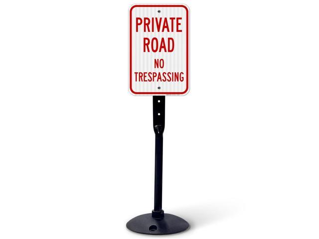 Private Road No Trespassing Sign, (SI-65099) 12x18 3M EGP Reflective Stand Set w/Post & Iron Base USA Made