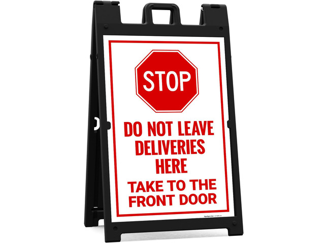 Stop Do Not Leave Deliveries Here Take to The Front Door Sidewalk Sign Kit, 24x36 Inches, With A Frame Stand, Made in USA by