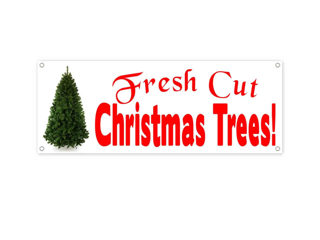 FRESH CUT XMAS TREES Banner 13 oz Non-Fabric Heavy-Duty Vinyl Single-Sided With Metal Grommets