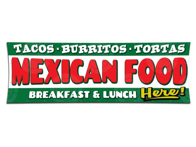 MEXICAN FOOD Banner Lunch Breakfast Tacos Burritos Tortas (5ft X 15ft) Vinyl Sign Poster Restaurant Supermarket