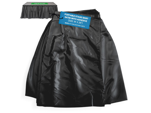 16'x28' Stage Skirt, Satin with Adhesive, Black For only. 16' x 28'. Hook-and-loop adhesive attaches in seconds, conceals legs & under-stage gear