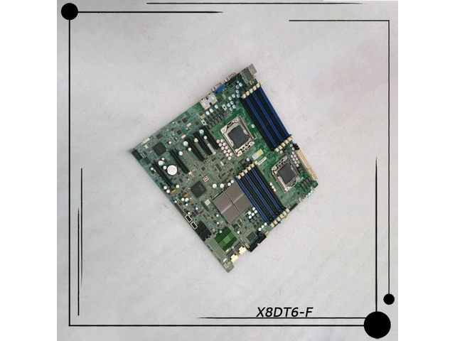 X8DT6-F For Server Motherboard LGA1366 Integrated 2008 Controller IPMI Remote Management 5520 Chipset