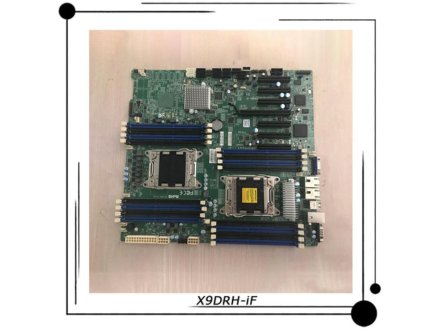 X9DRH-iF For Two-way Server E-ATX Motherboard LGA 2011 C602 DDR3 Xeon E5-2600 and E5-2600 v2 family PCI-E 3.0