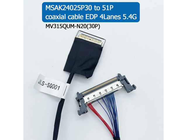 MSAK24025P30 to 51P high speed screen cable MV315QUM-N20 to 85 coaxial cable EDP4 Lanes 5.4G