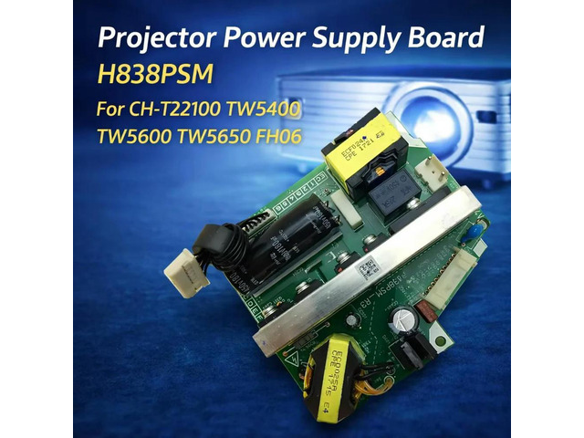 Projector Power supply board H838PSM For CB-109W 970 980W 990U CB-2042 2142W 2247U CH-TZ2100 TW5400 TW5600 TW5650 FH06
