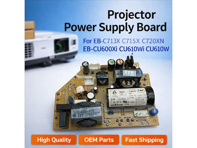 projector Power supply EB-C713X C715X C720XN EB-CU600Xi CU610Wi CU610X CU610W