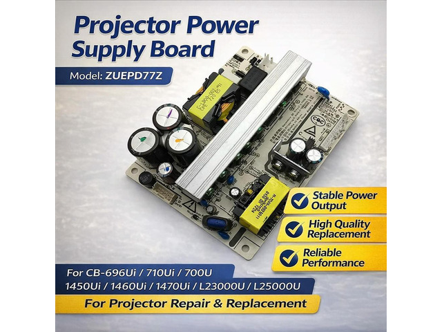 projector Power supply board ZUEPD77Z For CB-696Ui 710Ui 700U 1450Ui 1460Ui CB-1470Ui/L23000U/L25000U